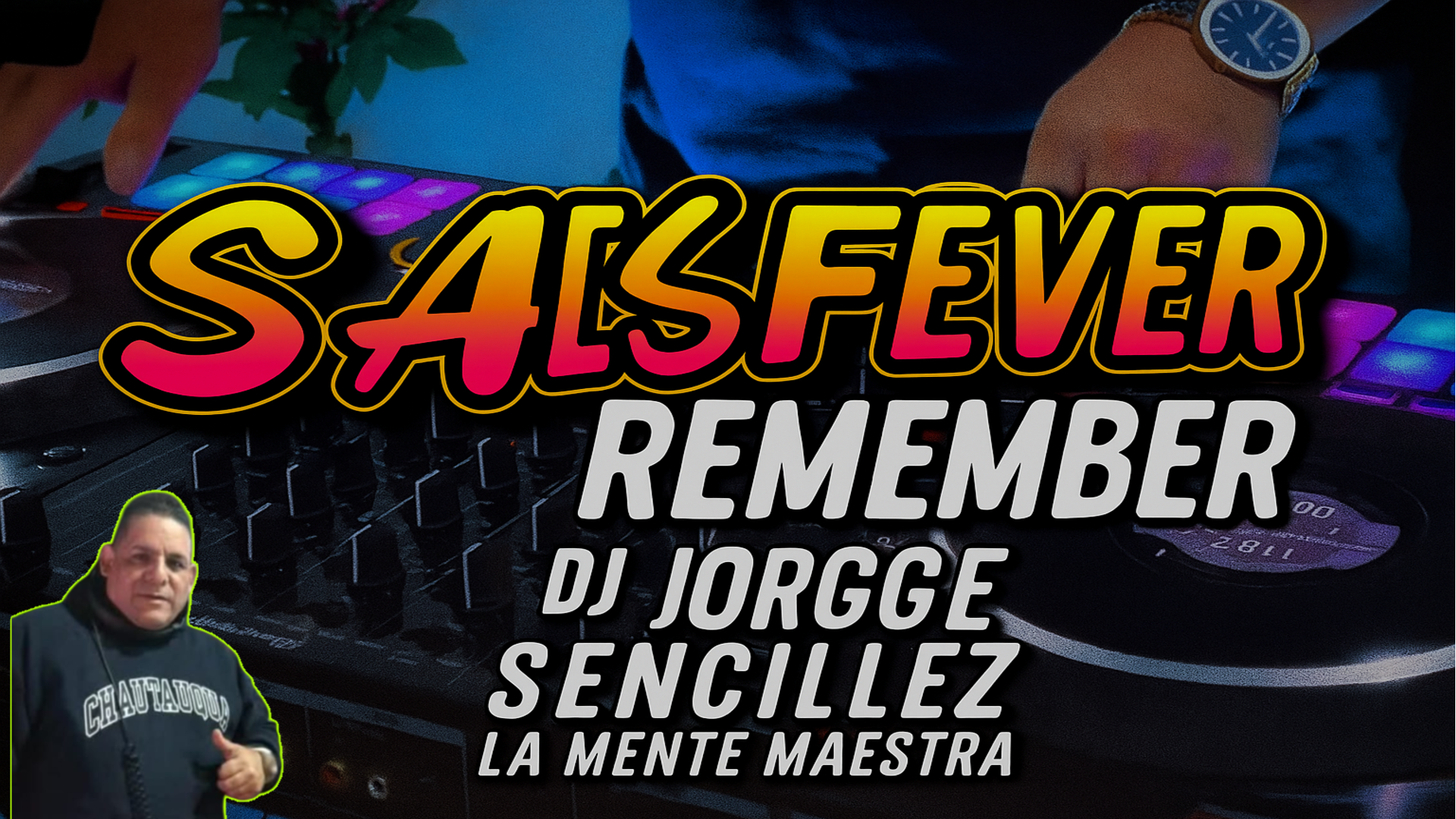 SALSA FEVER REMEMBER - DJ JORGE SENCILLE LA MENTE MAESTRA
